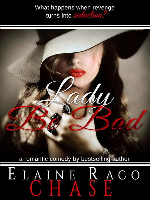 Title details for Lady Be Bad by Elaine Raco Chase - Available